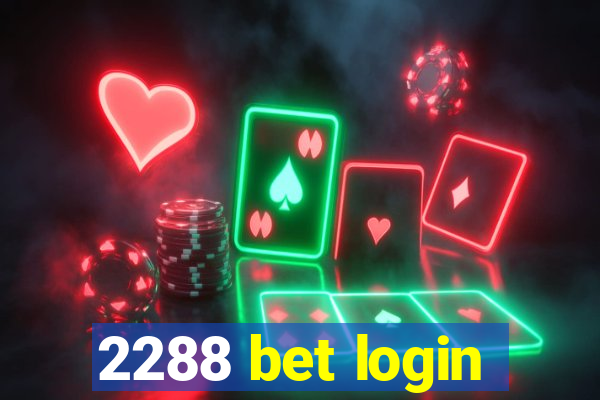 2288 bet login